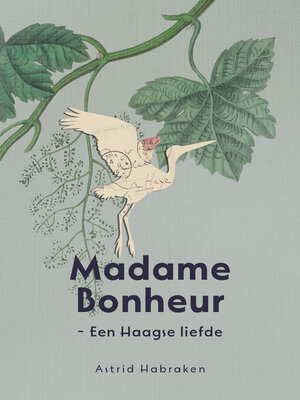 cover image of Madame Bonheur ~ Een Haagse liefde